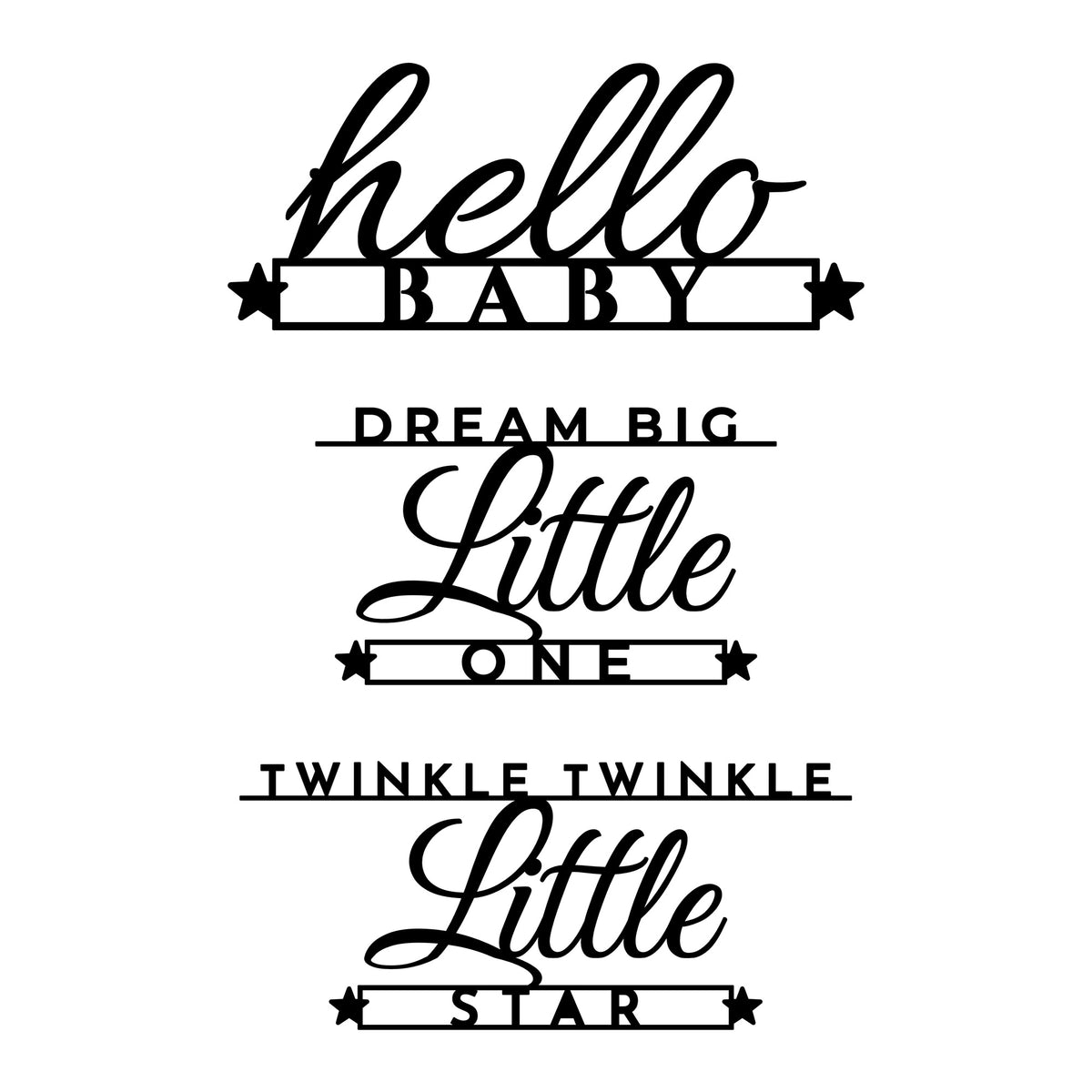 Close-up of Hello Baby, Dream Big Little One and Twinkle Twinkle Little Star nursery SVGs