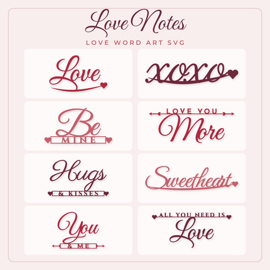 Love Notes Valentine SVG bundle preview showing 8 love word art designs in red, berry and rose