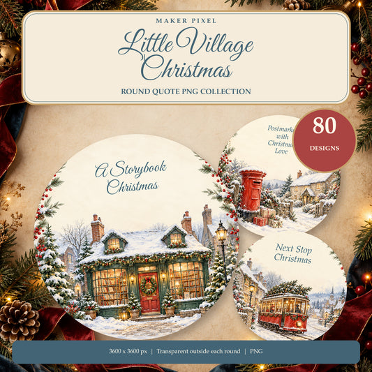 Little Village Christmas - 80 Christmas Quote Round PNGs for Coasters and Ornaments — Hero