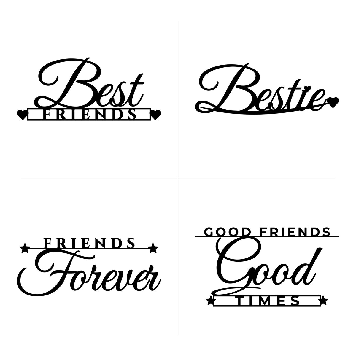 Best Friends, Bestie, Friends Forever and Good Friends Good Times calligraphy cut file designs