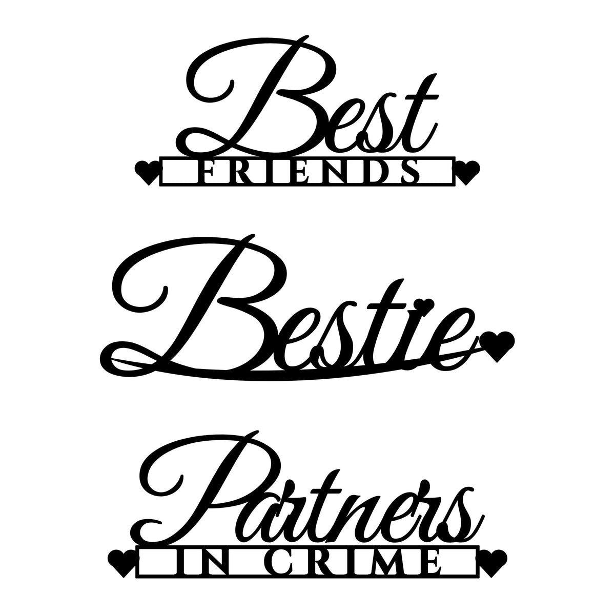 Close-up of Best Friends, Bestie and Partners in Crime friendship SVGs